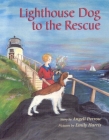 Lighthouse Dog to the Rescue By Angeli Perrow Cover Image