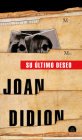 Su último deseo / The Last Thing He Wanted By Joan Didion Cover Image