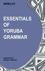 Essentials of Yoruba Grammar By Oladele Awobuluyi Cover Image