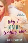 Why I Loathe Sterling Lane Cover Image