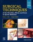 Surgical Techniques of the Shoulder, Elbow, and Knee in Sports Medicine Cover Image