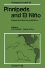 Pinnipeds and El Niño: Responses to Environmental Stress (Ecological Studies #88) By Fritz Trillmich (Editor), Kathryn A. Ono (Editor) Cover Image