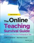 The Online Teaching Survival Guide: Simple and Practical Pedagogical Tips By Judith V. Boettcher, Rita-Marie Conrad Cover Image