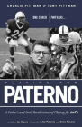 Playing for Paterno: One Coach, Two Eras . . . A Father and Son's Recollections of Playing for JoePa By Charles Pittman, Tony Pittman, Jae Bryson (With), Joe Paterno (Foreword by), Ernie Accorsi (Foreword by) Cover Image