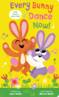 Every Bunny Dance Now By Joan Holub, Allison Black (Illustrator) Cover Image