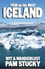Pam on the Map: Iceland By Pam Stucky Cover Image