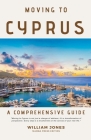 Moving to Cyprus: A Comprehensive Guide Cover Image