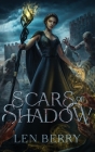 Scars Of Shadow By Len Berry Cover Image