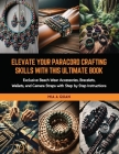 Elevate Your Paracord Crafting Skills with this Ultimate Book: Exclusive Beach Wear Accessories, Bracelets, Wallets, and Camera Straps with Step by St Cover Image