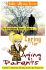 The Overwhelmed Woman's Guide to Caring for Aging Parents By Julie-Allyson Ieron Cover Image