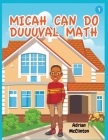 Micah Can Do Duuuval Math By Adrian McClinton Cover Image
