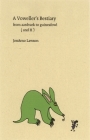A Voweller's Bestiary: From Aardvark to Guineafowl (and H) By JonArno Lawson Cover Image