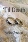'til Death By Nadine Zawacki Cover Image