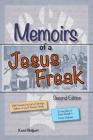 Memoirs of a Jesus Freak, 2nd Edition By Kent A. Philpott, Katie L. C. Philpott (Designed by) Cover Image