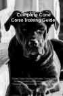 The Cane Corso Training Guide By A Dogs Life Cover Image