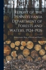 Report of the Pennsylvania Department of Forests and Waters, 1924-1926 Cover Image