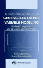 Generalized Latent Variable Modeling: Multilevel, Longitudinal, and Structural Equation Models (Chapman & Hall/CRC Interdisciplinary Statistics) By Anders Skrondal, Sophia Rabe-Hesketh Cover Image