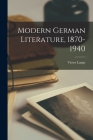 Modern German Literature, 1870-1940 By Victor 1908- Lange Cover Image