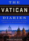 The Vatican Diaries: A Behind-The-Scenes Look at the Power, Personalities, and Politics at the Heart of the Catholic Church Cover Image