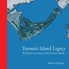 Toronto's Island Legacy Cover Image