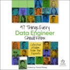 97 Things Every Data Engineer Should Know: Collective Wisdom from the Experts Cover Image