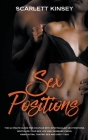 Sex Position: The Ultimate Book for Couples with Spectacular Sex Positions. Revitalize your Sex Life and Increase Libido, Kama Sutra By Scarlett Kinsey Cover Image