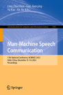 Man-Machine Speech Communication: 17th National Conference, Ncmmsc 2022, Hefei, China, December 15-18, 2022, Proceedings (Communications in Computer and Information Science #1765) Cover Image