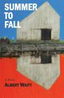 Summer to Fall By Albert R. Waitt Cover Image