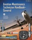 Aviation Maintenance Technician Handbook - General: Faa-H-8083-30a (Black & White) Cover Image