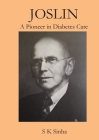 Joslin A Pioneer in Diabetes Care Cover Image