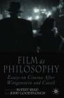 Film as Philosophy: Essays in Cinema After Wittgenstein and Cavell By R. Read (Editor), J. Goodenough (Editor) Cover Image