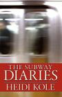 The Subway Diaries Cover Image