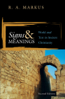 Signs and Meanings: World and Text in Ancient Christianity, 2nd Edition By R. A. Marcus Cover Image