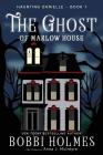 The Ghost of Marlow House (Haunting Danielle #1) Cover Image