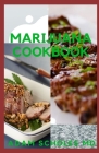 Marijuana Cookbook: All You Need To Know About Marijuana Cookbook Cover Image