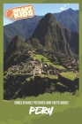 Unbelievable Pictures and Facts About Peru By Olivia Greenwood Cover Image