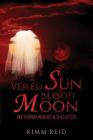Veiled Sun Blood Moon (Beyond Solstice Gates #4) Cover Image
