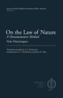 On the Law of Nature: A Demonstrative Method By Niels Hemmingsen, E. J. Hutchinson (Translator), Korey D. Maas (Introduction by) Cover Image