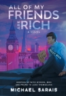 All Of My Friends Are Rich By Michael Sarais Cover Image