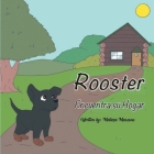Rooster Encuentra su Hogar By Melissa Menzone Cover Image