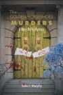 The Golden Horseshoes Murders: A Nora Duffy Mystery By Babs L. Murphy Cover Image