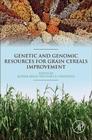 Genetic and Genomic Resources for Grain Cereals Improvement Cover Image