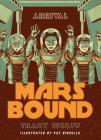 Book 4: Arrival (Mars Bound) By Tracy Wolff, Pat Kinsella (Illustrator) Cover Image