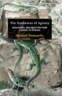 The Evolution of Agency: Behavioral Organization from Lizards to Humans By Michael Tomasello Cover Image