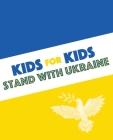 Kids for Kids Stand with Ukraine Cover Image