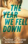The Year We Fell Down (Ivy Years #1) By Sarina Bowen Cover Image