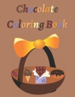 Chocolate Coloring Book: Perfect Gift For 7th of July National Chocolate Day. By Gold Abla Arts Publishing Cover Image