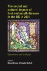 The Social and Cultural Impact of Foot and Mouth Disease in the UK in 2001: Experiences and Analyses By Martin Döring (Editor), Brigitte Nerlich (Editor) Cover Image