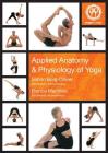Applied Anatomy & Physiology of Yoga By Simon Andrew Borg-Olivier, Bianca Elizabeth Machliss Cover Image