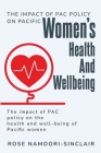 The Impact of Pac Policy on the Health and Well-Being of Pacific Women Cover Image